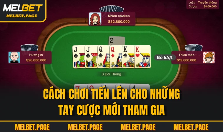 cach choi tien len cho nhung tay cuoc moi tham gia Cách chơi tiến lên cho những tay cược mới tham gia